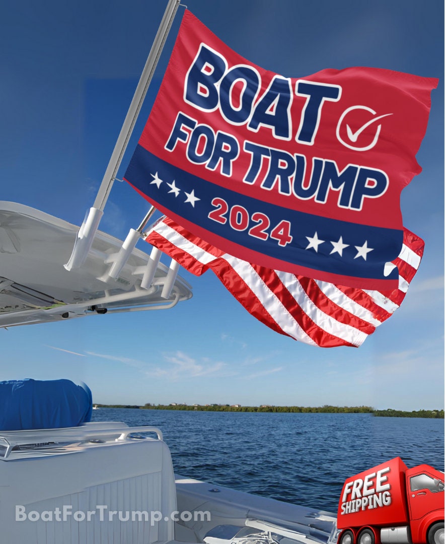 Boat For Trump - A Must Have Flag!